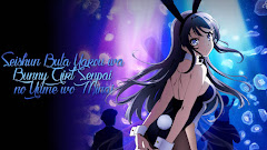 Seishun Buta Yarou wa Bunny Girl Senpai no Yume wo Minai